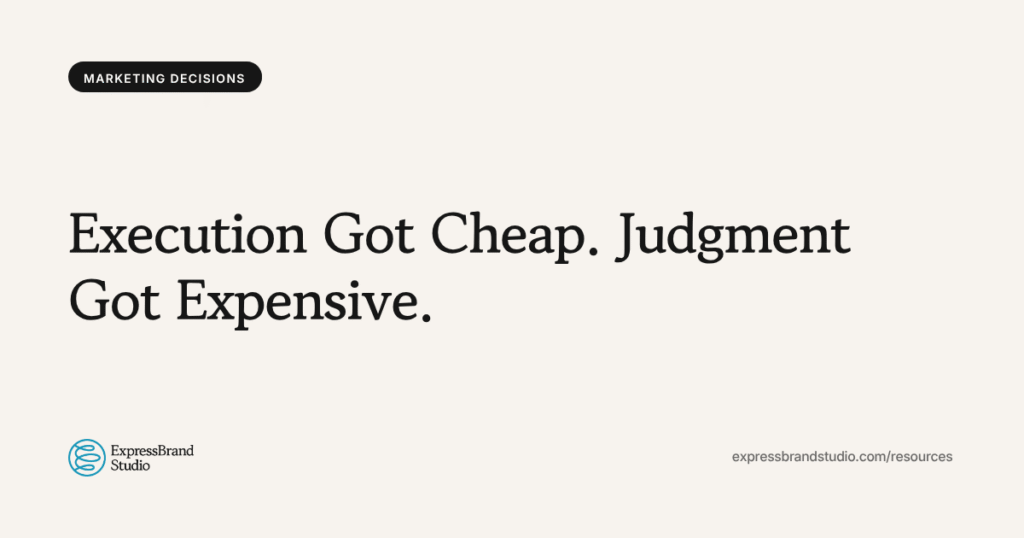 Execution Got Cheap. Judgment Got Expensive.
